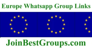 Europe Whatsapp Group Link