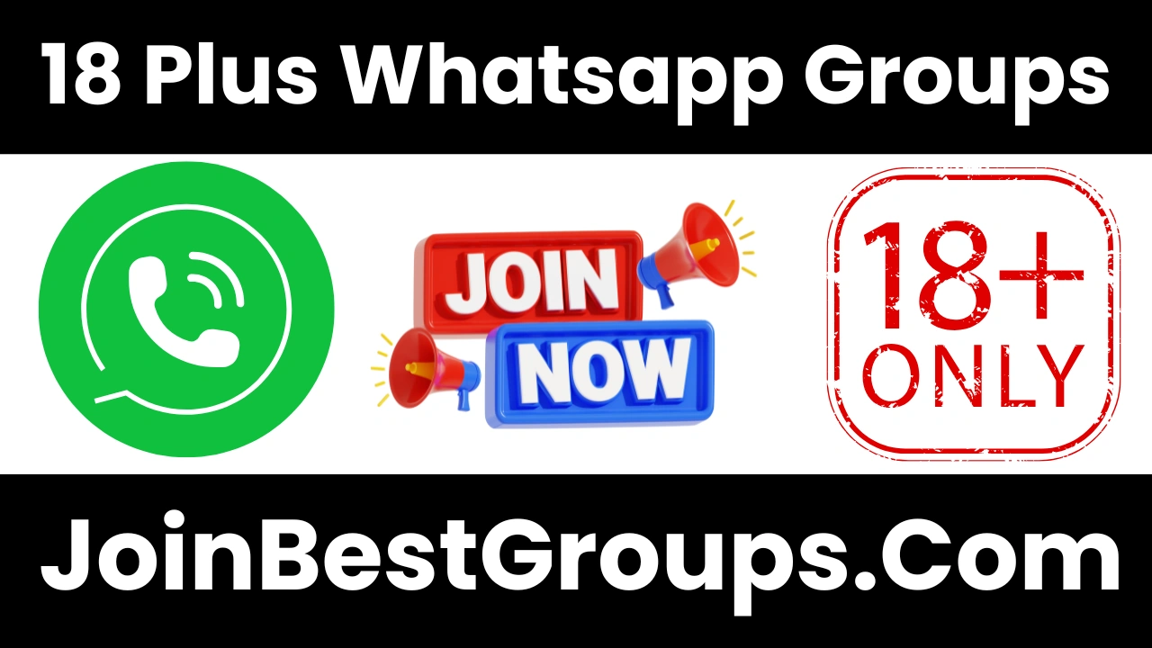 18 plus whatsapp group